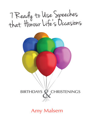 cover image of 7 Ready to Use Speeches that Honour Life's Occasions: Birthdays & Christenings